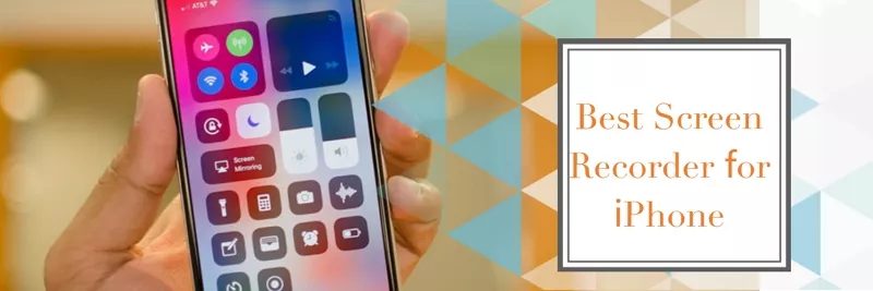 Best Screen Recorder for iPhone