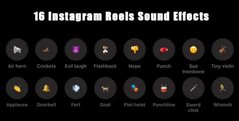 You can add 16 different sound effects to Reels on Instagram