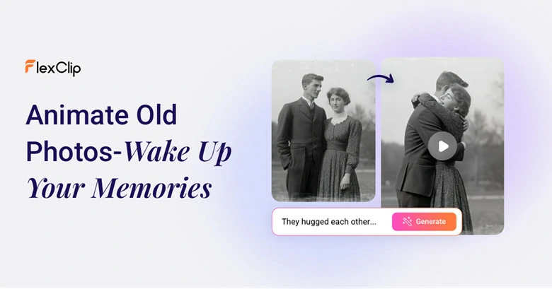 使用 FlexClip AI 動態照片生成器讓老照片動起來