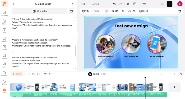 Fine-tune the video scripts to fit your mobile app’s features and brand image