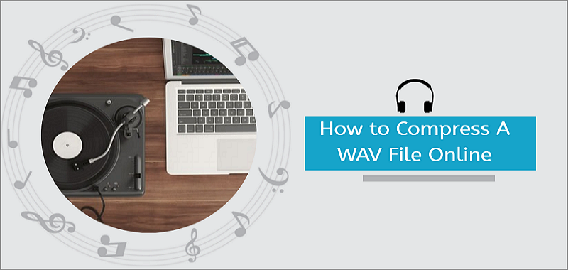 3 Ways to Compress A WAV File Online