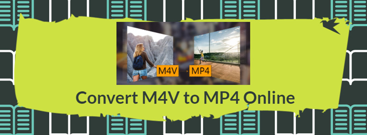 How to Convert M4V to MP4 Online