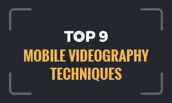 9 mobile videography tips