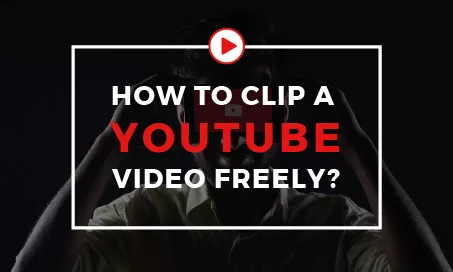 clip youtube video
