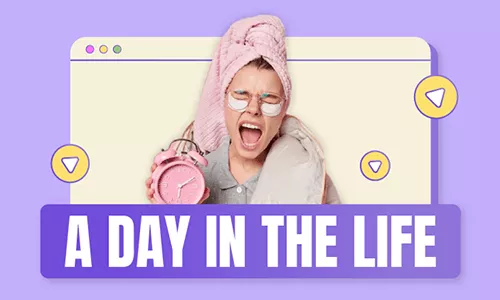create a day in the life video
