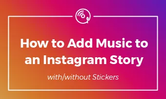 how to add music to instagram story