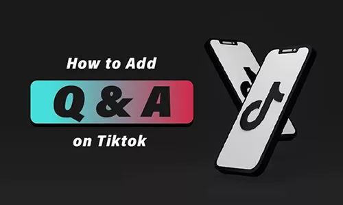 how to add qa on tiktok