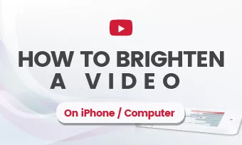 how to brighten a video