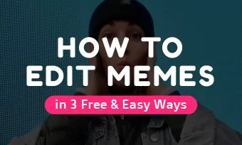 how to edit memes