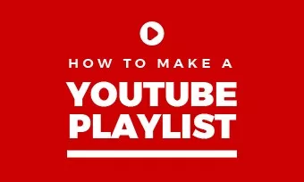 how to make a youtube playlist