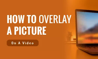 how to overlay a picture on a video