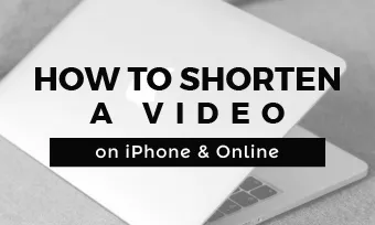 how to shorten a video