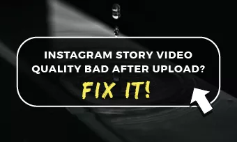 instagram story video quality bad