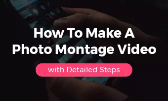 make a photo montage video