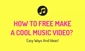 make cool music video