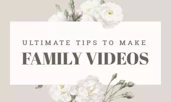make family videos