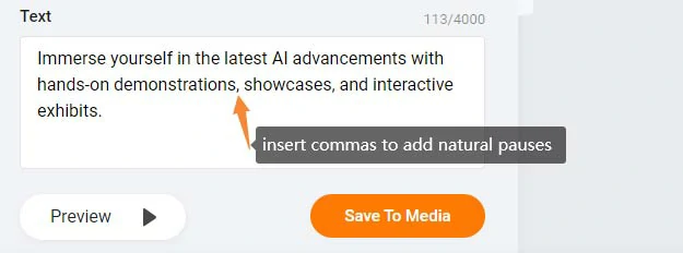 Insert commas to add natural pauses to your AI voices