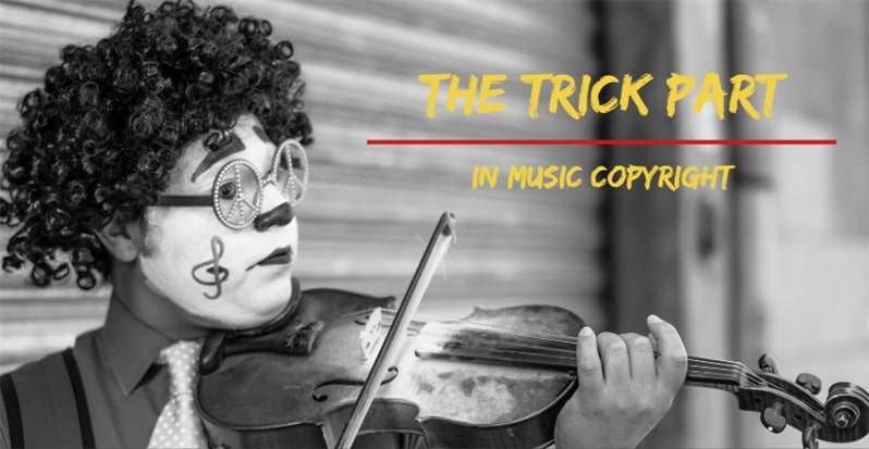 The Trick Part in Music Copyright