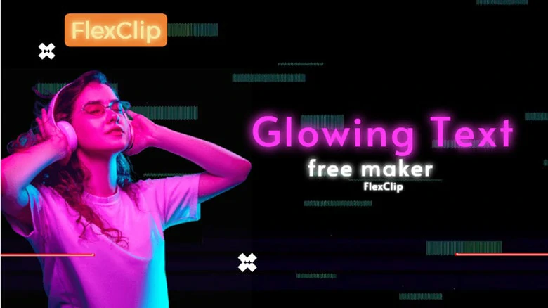 The Best Glowing Text Maker Online - FlexClip
