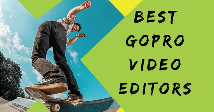 5 Best GoPro Video Editor in 2020 