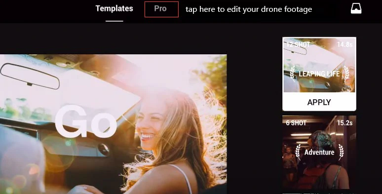 Tap Pro to edit your drone footage as you wish