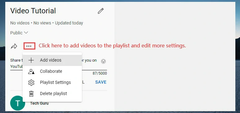 Click the three dots to add videos to the YouTube playlists and edit more settings.