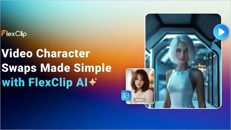 AI Video Character Swap with FlexClip