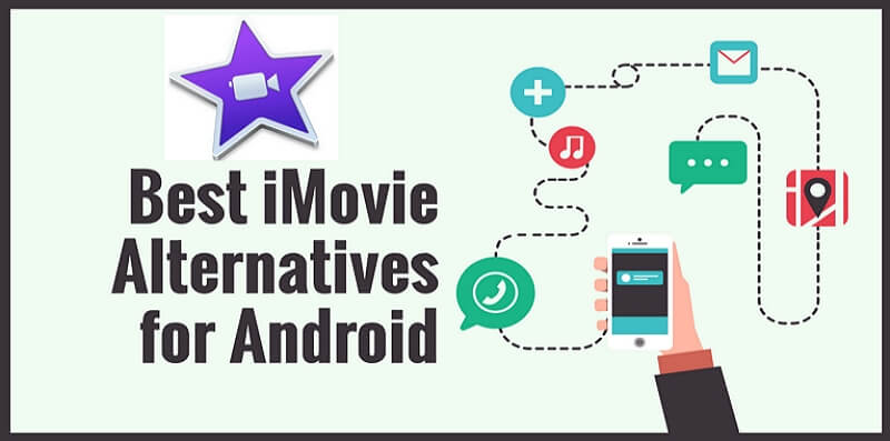 Top 5 iMovie Alternatives for Android