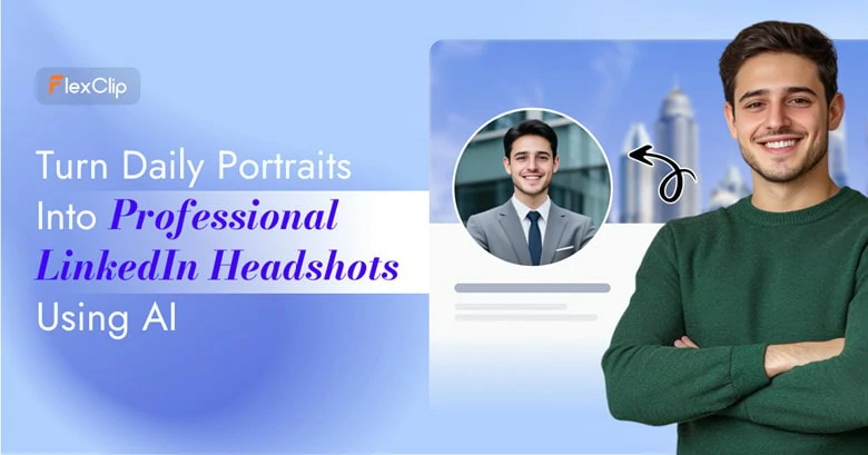 AI LinkedIn Profile Picture Maker - FlexClip