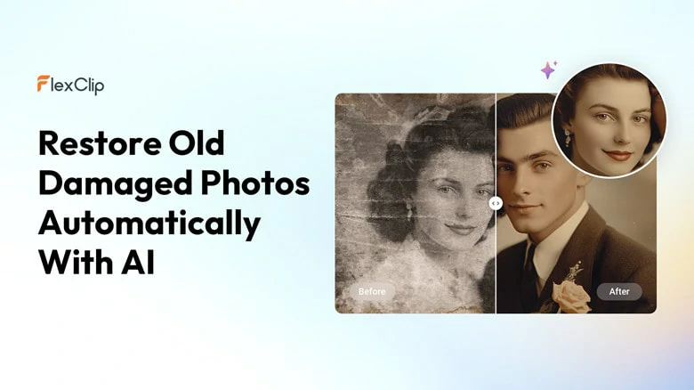 Restore Old Pictures for Clearity with FlexClip's Photo Restorer