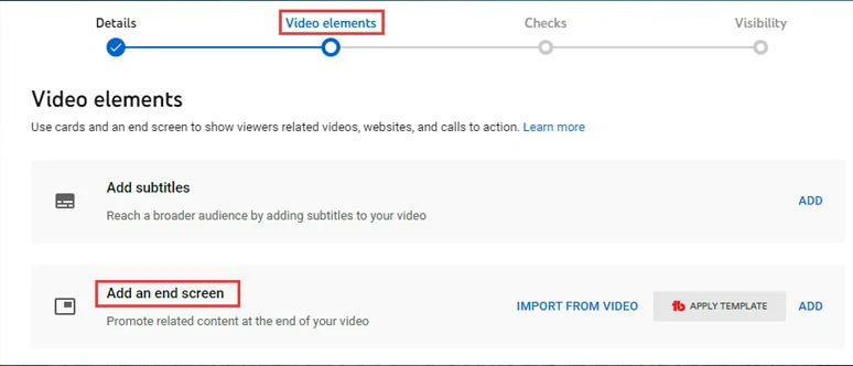 Add a YouTube outro or end screen for a uploading YouTube video in YouTube Studio