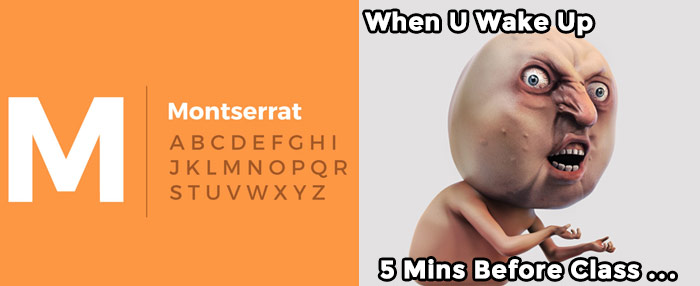 Montserrat font for a meme font 