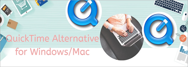  5 Best QuickTime Alternative 