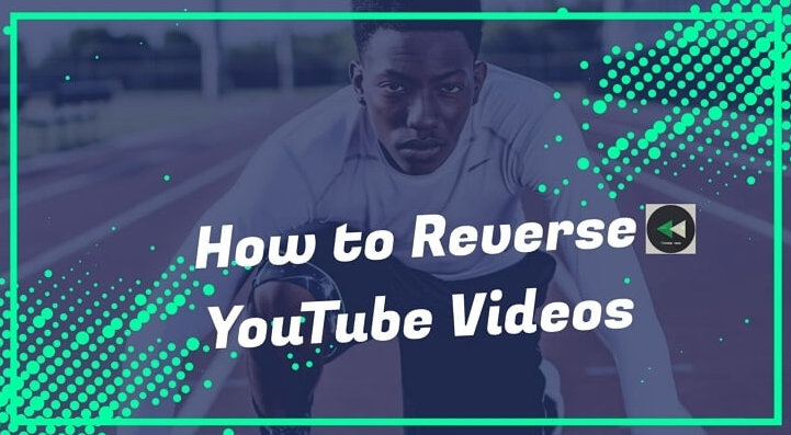 How to Reverse YouTube Videos Online