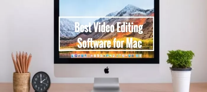 Best Video Editor for Mac