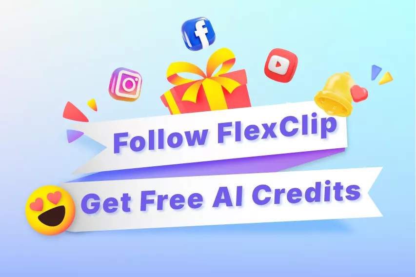 Follow FlexClip to Get Free AI Credits