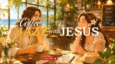 Ai Coffee Jazz Jesus Song Christian Sleep Study Meditation Music Intro
