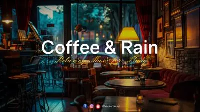  Coffee And Rain Relaxing Music For Study White Noise Youtube Channel Intro