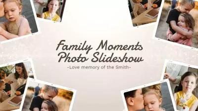 Family Moments Photo Slideshow