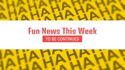 Fun News