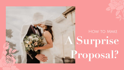 Make a Surprise Proposal