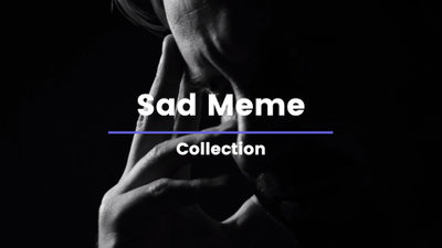 Meme Video Triste