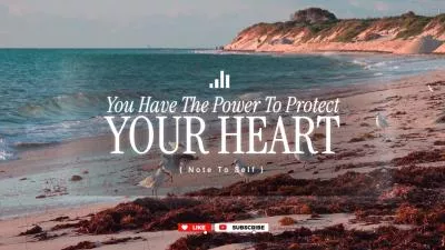 Protect Your Heart Self Care Positive Motivational Music Quote Youtube Intro